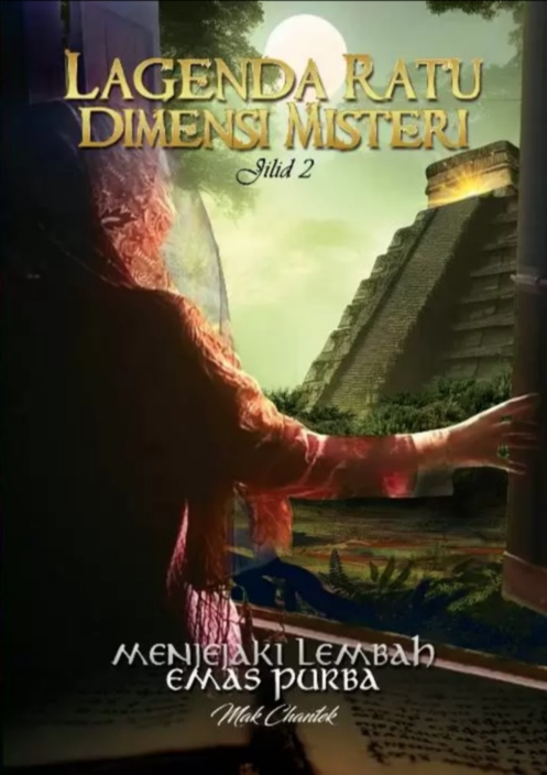 Lagenda Ratu Dimensi Misteri 02: Menjejaki Lembah Emas Purba (Paperback)