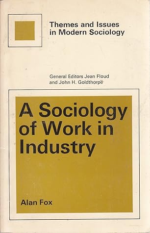A Sociology of Work in Industry (Themes and issues in modern sociology)