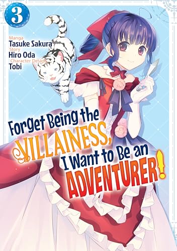 Forget Being the Villainess, I Want to Be an Adventurer! (Manga): Volume 3
