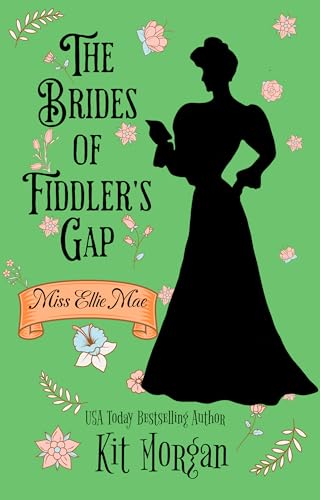 Miss Ellie Mae: Sweet Historical Western Romance (The Brides of Fiddler's Gap Book 4)