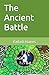 The Ancient Battle