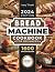 Bread Machine Cookbook: The...