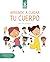 Aprende A Cuidar Tu Cuerpo....