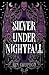 Silver Under Nightfall (Reaper, #1)