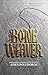 Bone Weaver