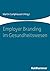 Employer Branding im Gesund...