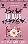 How Not to Date a Rock Star (Beauty and the Bassist #3)