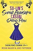 Su-Lin's Super Awesome Casual Dating Plan