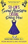 Su-Lin's Super Awesome Casual Dating Plan (Chasing Prince Charming #1)