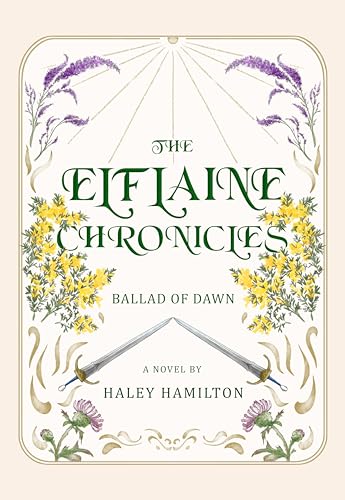 The Elflaine Chronicles: Ballad of Dawn (Kindle Edition)