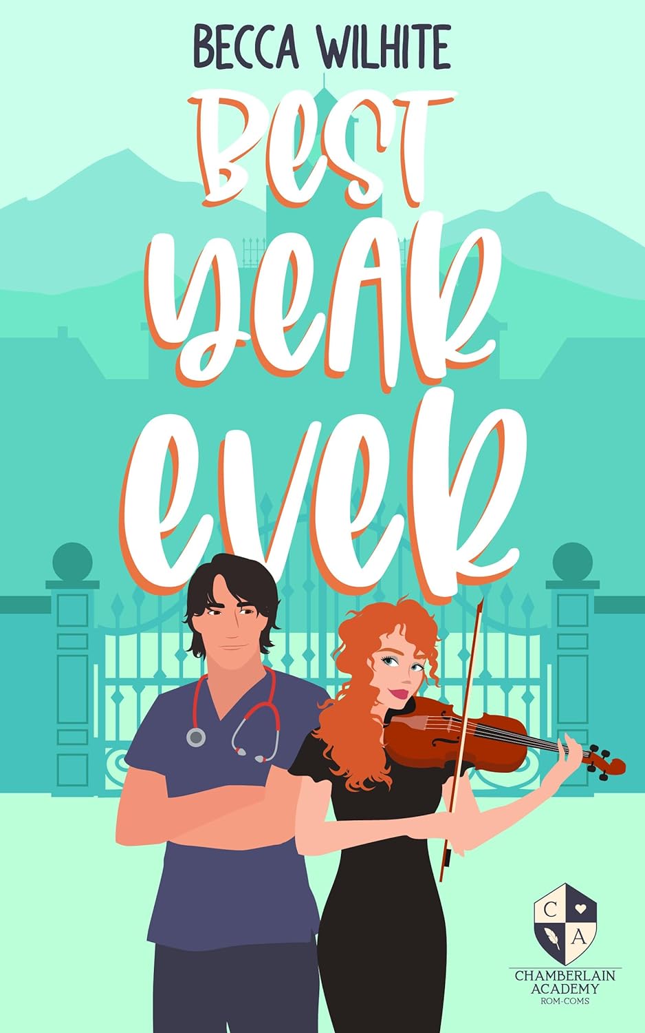 Best Year Ever (Chamberlain Academy Rom-Coms #5)