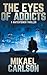 The Eyes of Addicts: A Watchtower Thriller (Watchtower Thrillers Book 4)