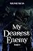 My dearest enemy: Tome 1 (French Edition)