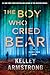 The Boy Who Cried Bear: A Haven's Rock Novel
