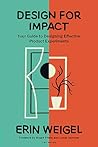 Design for Impact: Your Guide to Designing Effective Product Experiments