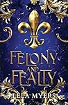 Felony and Fealty