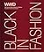 Black in Fashion: 100 Years of Style, Influence & Culture