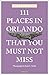 111 Places in Orlando That You Must Not Miss