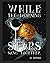 While the Morning Stars Sang Together by J.J. Brinski While the Morning Stars Sang Together by J.J. Brinski