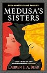 Medusa's Sisters by Lauren J.A. Bear