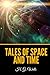 Tales of Space and Time