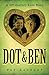 Dot & Ben: A 20th Century Love Story (Ancestors Book 3)