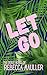 Let Go by Rebecca Mauller