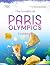 The Unofficial Paris Olympi...
