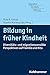 Bildung in früher Kindheit: Diversitäts- und migrationssensible Perspektiven auf Familie und Kita (German Edition)