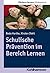Schulische Prävention im Bereich Lernen (Fördern lernen 18) (German Edition)