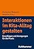 Interaktionen im Kita-Alltag gestalten: Grundlagen und Anregungen für die Praxis (German Edition)