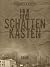 Im Schattenkasten