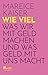 Wie viel - Was wir mit Geld machen und was Geld mit uns macht