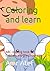 Coloring and learn: Colorin...