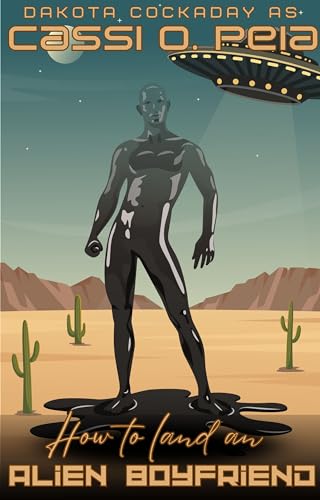 How to Land an Alien Boyfriend (Kindle Edition)