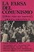 La farsa del comunismo: Mejor rojos que muertos? (Spanish Edition)