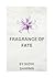 Fragrance Of Fate by Nidhi Sharma
