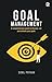 Goal Management by Sunil Pathak
