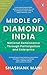 Middle Of Diamond India by Shashank Mani