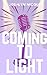 Coming To Light