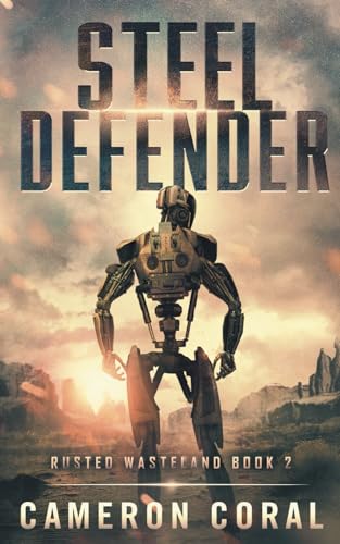 Steel Defender (Rusted Wasteland, #2)