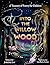 Into the Willow Wood: A tre...