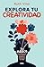 Explora tu creatividad
