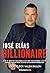 BILLIONAIRE: A los 32 años me encontraba en la ruina más absoluta, a los 39, compré mi primer Ferrari, a los 42, me convertí en multimillonario. (EMPRENBOOKS) (Spanish Edition)
