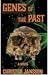 Genes of the Past by Christer   Jansson