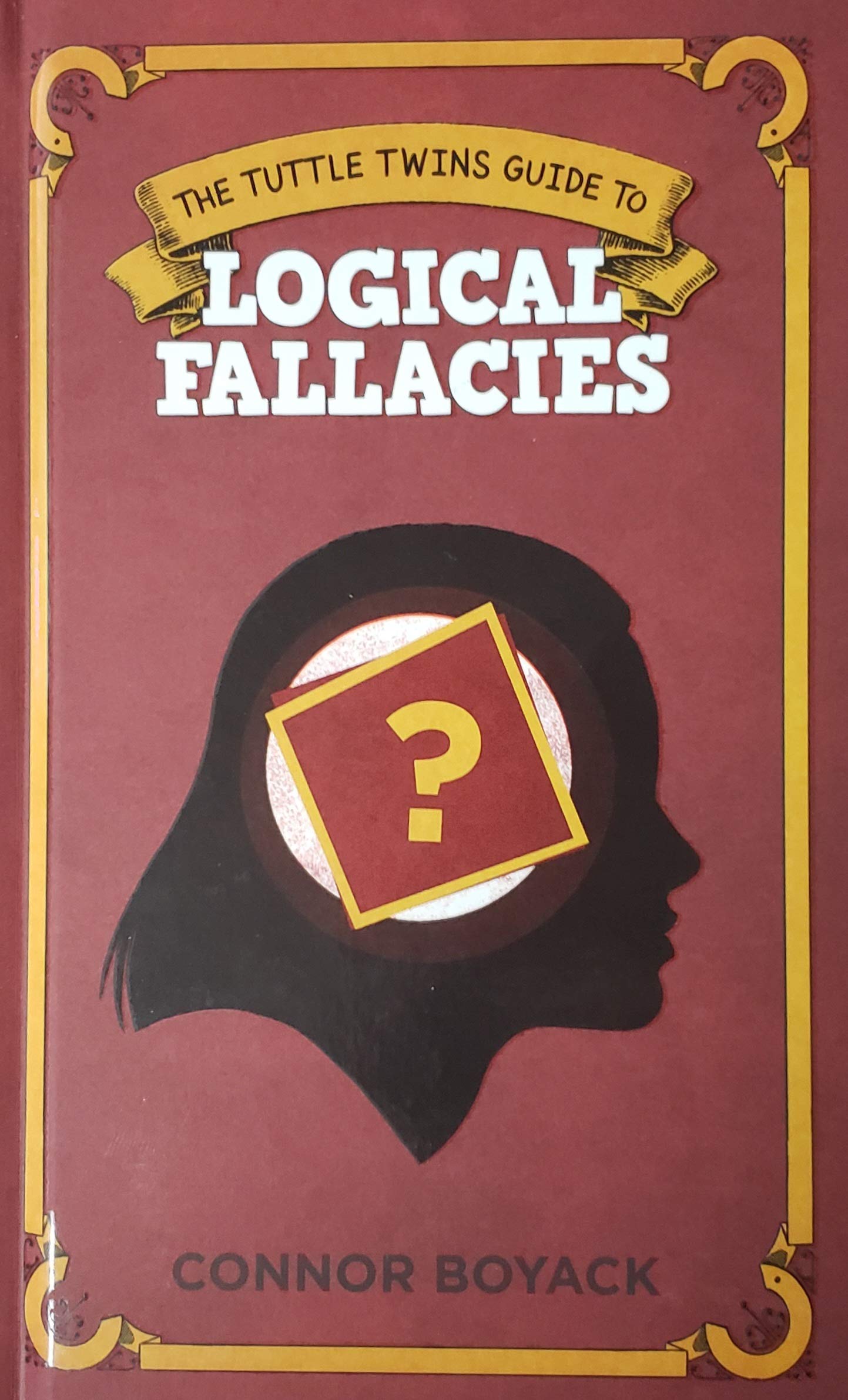 The Tuttle Twins Guide to Logical Fallacies (Hardcover)