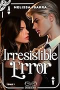 Irresistible Error (Tomo 1)