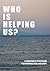 Who is helping us?  by Gioia Tondo