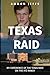 Texas Raid: My experience of the Texas Raid on the YFZ Ranch and being taken into state custody