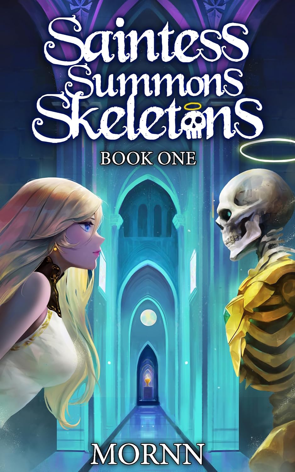 Saintess Summons Skeletons (Saintess Summons Skeletons #1)